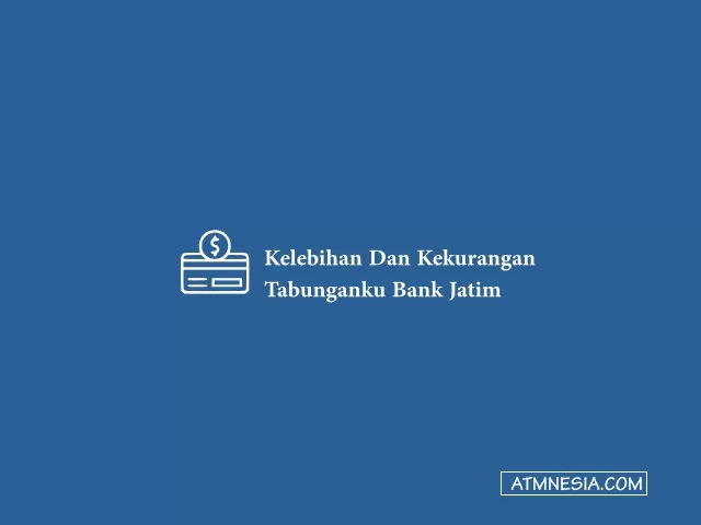 Kelebihan Dan Kekurangan Tabunganku Bank Jatim