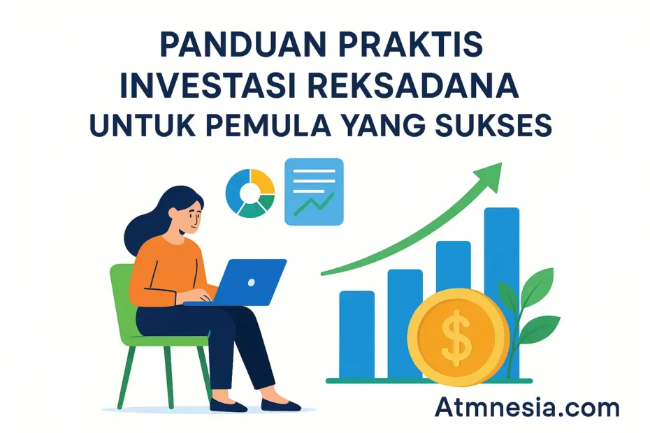 Panduan Praktis Investasi Reksadana untuk Pemula yang Sukses