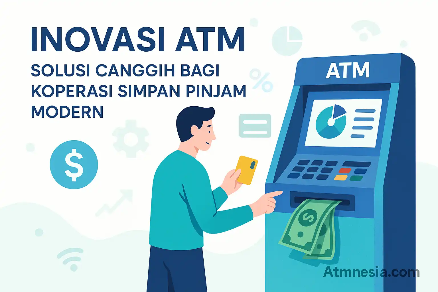 Inovasi ATM untuk Koperasi Simpan Pinjam Modern