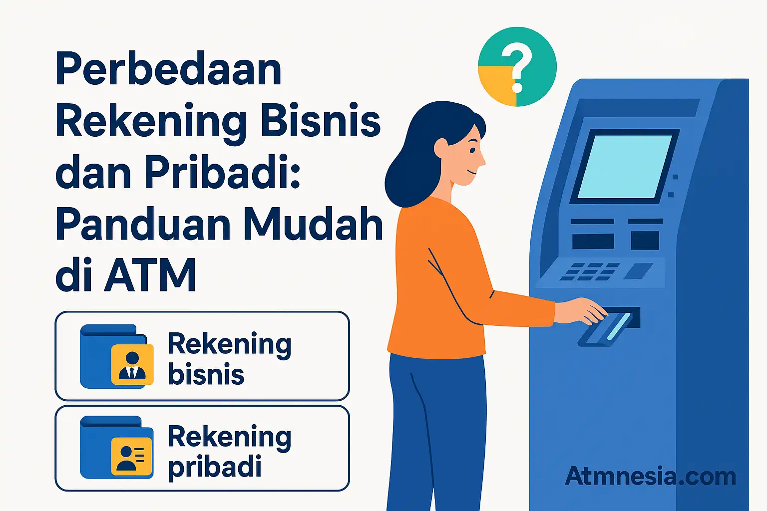 Perbedaan Rekening Bisnis dan Pribadi: Panduan Mudah di ATM